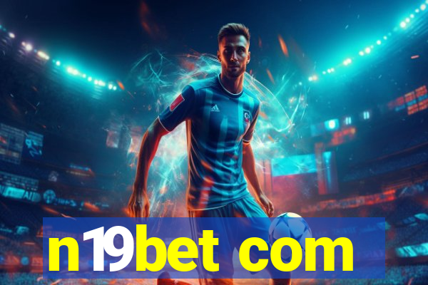 n19bet com